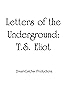 Primary photo for Letters of the Underground: T.S. Eliot