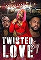 Twisted by Love's primary photo