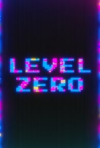 Primary photo for Level Zero Primary photo for Level Zero