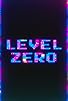 Primary photo for Level Zero