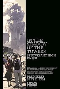 Primary photo for In the Shadow of the Towers: Stuyvesant High on 9/11