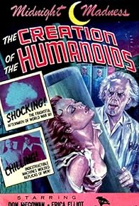 Primary photo for The Creation of the Humanoids '62