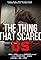 The Thing That Scared Us's primary photo