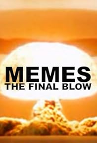 Primary photo for Memes: The Final Blow