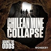 Primary photo for Chilean Mine Collapse - The Breakthrough
