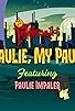 Primary photo for O Paulie, My Paulie Primary photo for O Paulie, My Paulie