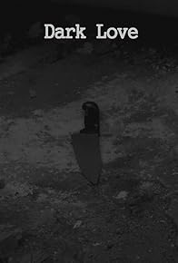 Primary photo for Dark Love