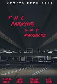 Primary photo for The Parking Lot Massacre Primary photo for The Parking Lot Massacre