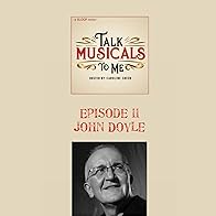 Primary photo for Talking Musicals with... JOHN DOYLE! Primary photo for Talking Musicals with... JOHN DOYLE!
