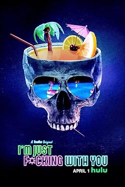 Poster of I'm Just F*cking With You