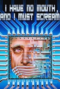 Primary photo for I Have No Mouth, and I Must Scream