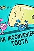 Primary photo for An Inconvenient Tooth/Situation Tragedy Primary photo for An Inconvenient Tooth/Situation Tragedy