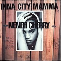 Primary photo for Neneh Cherry: Inna City Mama