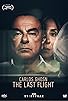 Primary photo for Carlos Ghosn: The Last Flight Primary photo for Carlos Ghosn: The Last Flight