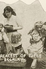 Primary photo for The Greatest of These