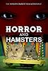 Primary photo for Horror and Hamsters Primary photo for Horror and Hamsters