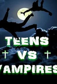 Primary photo for Teens Vs. Vampires