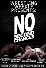 Primary photo for Wrestling Weekly Presents: No Second Chances Primary photo for Wrestling Weekly Presents: No Second Chances