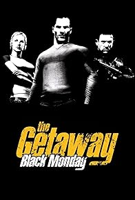 Primary photo for The Getaway: Black Monday Primary photo for The Getaway: Black Monday