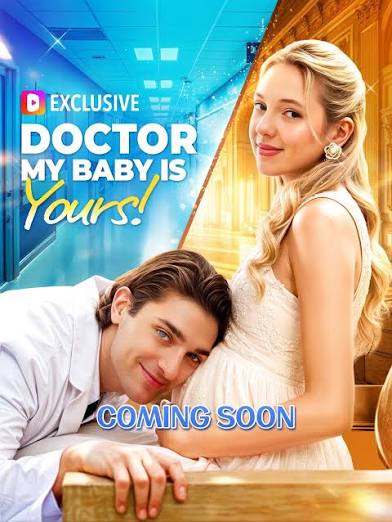 Doctor, My Baby Is Yours!