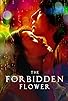 Primary photo for The Forbidden Flower Primary photo for The Forbidden Flower