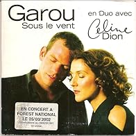 Primary photo for Garou & Céline Dion: Sous le vent