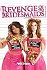 Primary photo for Revenge of the Bridesmaids