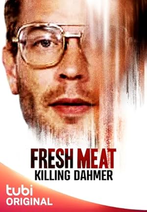 Fresh Meat: Killing Dahmer Poster