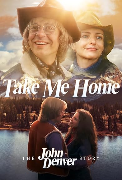 Primary photo for Take Me Home: The John Denver Story Primary photo for Take Me Home: The John Denver Story