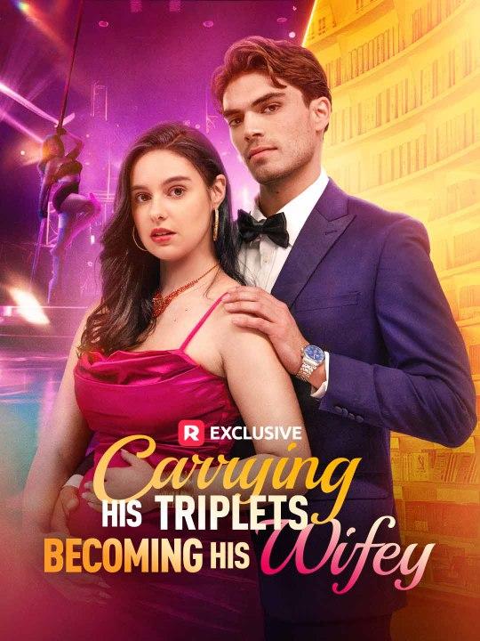 Carrying His Triplets, Becoming His Wifey