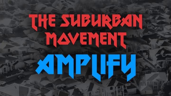 The Surburban Movement: Amplify