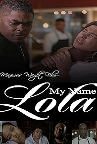 Primary photo for My Name Is Lola Primary photo for My Name Is Lola