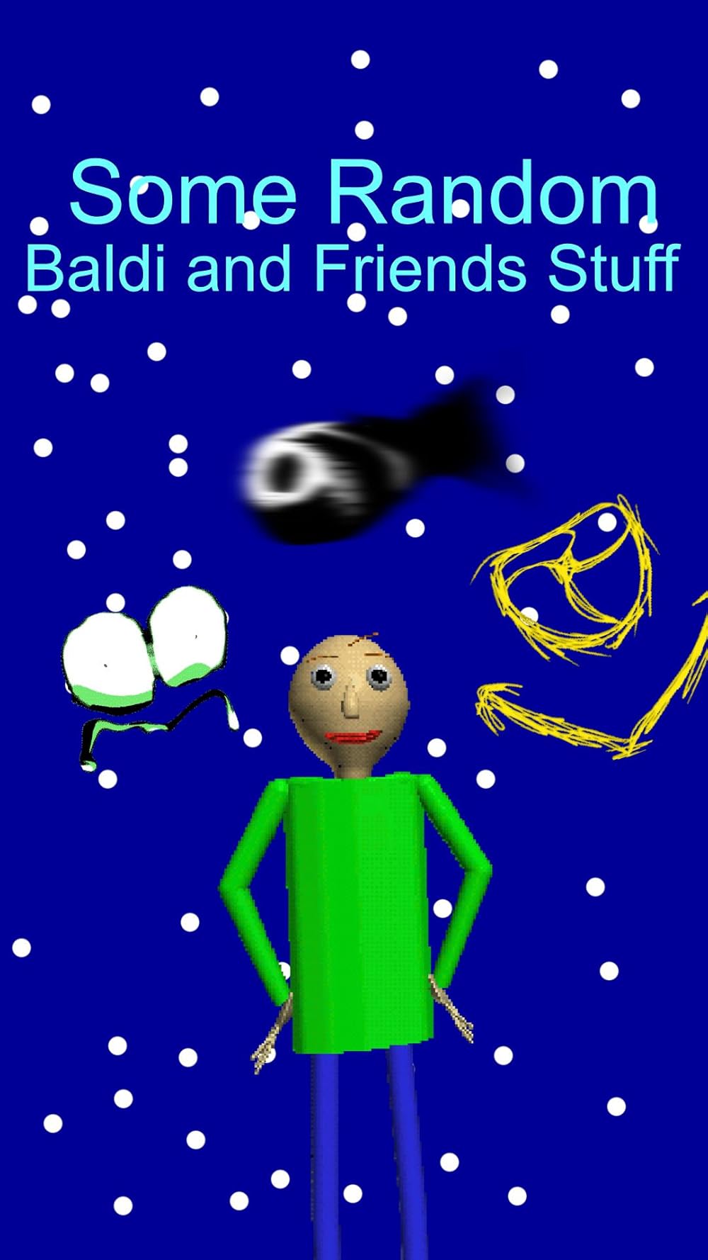 Some Random Baldi And Friends Stuff TV Series 2024 Episode List some-random-baldi-and-friends-stuff-tv-series-2024-episode-list