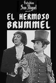 Primary photo for El hermoso Brummel Primary photo for El hermoso Brummel