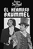 Primary photo for El hermoso Brummel Primary photo for El hermoso Brummel