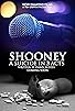 Primary photo for Shooney A Suicide in Three Acts Primary photo for Shooney A Suicide in Three Acts
