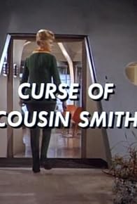 Primary photo for Curse of Cousin Smith Primary photo for Curse of Cousin Smith