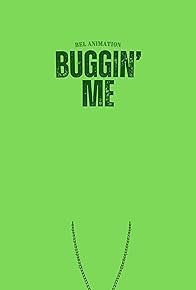 Primary photo for Buggin Me