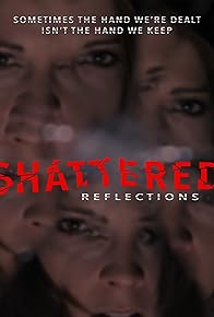 Primary photo for Shattered Reflections Primary photo for Shattered Reflections