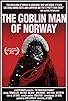 Primary photo for The Goblin Man of Norway Primary photo for The Goblin Man of Norway