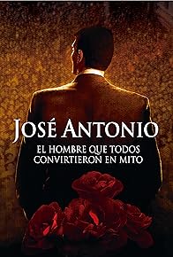 Primary photo for Jose Antonio, historia de un revolucionario