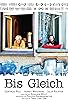 Primary photo for Bis Gleich