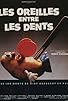 Primary photo for Les oreilles entre les dents Primary photo for Les oreilles entre les dents