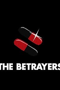 Primary photo for The Betrayers