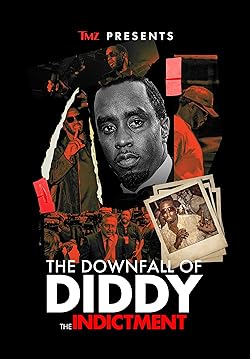 Poster of TMZ Presents: The Downfall of Diddy the Indictment