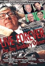 Live Forever: The Ray Bradbury Odyssey (2013) - IMDb