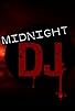 Primary photo for Midnight DJ Primary photo for Midnight DJ