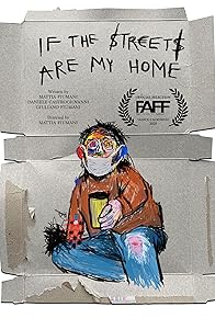 Primary photo for If the Streets Are My Home