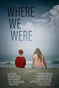 Primary photo for Where We Were