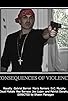 Primary photo for Consequences of Violence Primary photo for Consequences of Violence